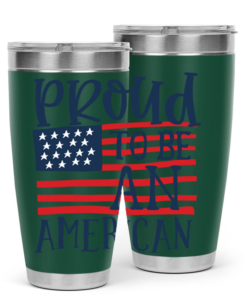 Proud to be an american Style 5#- Fourt Of July- Tumbler