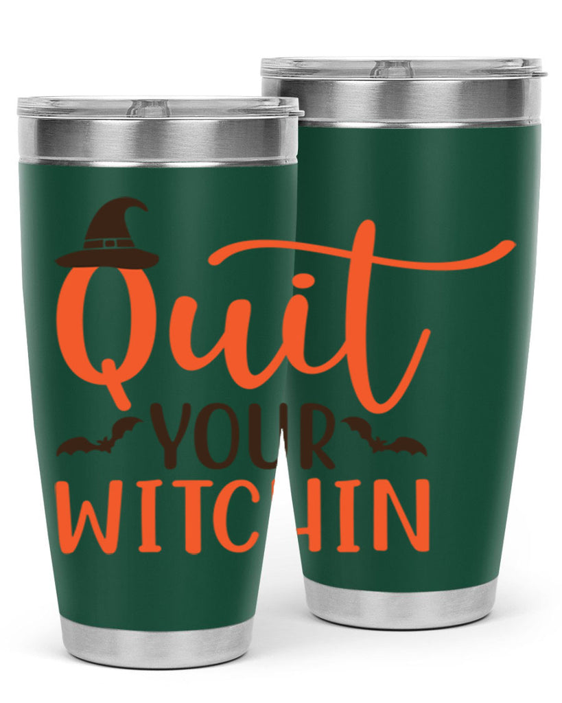 Quit Your Witchin 571#- fall- Tumbler