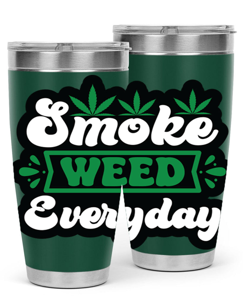 Smoke weed everyday 240#- marijuana- Tumbler