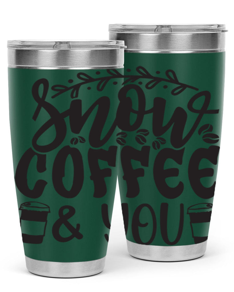 Snow coffee you 371#- winter- Tumbler