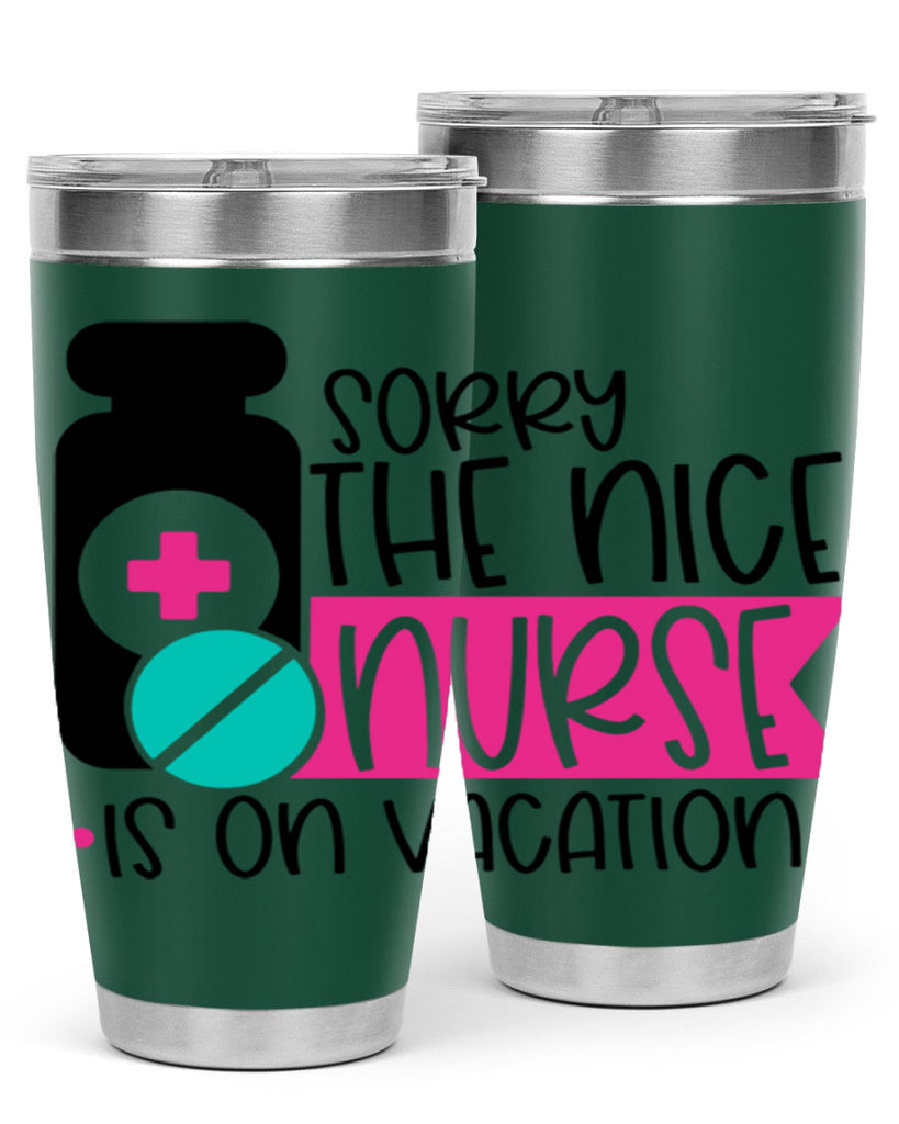 Sorry The Nice Nurse Is On Vacation Style Style 30#- nurse- tumbler