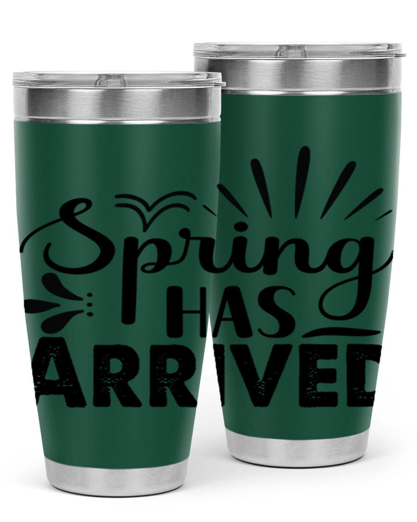 Spring Has Arrived  489#- spring- Tumbler