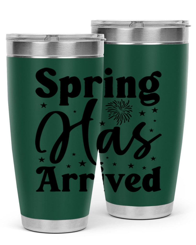 Spring Has Arrived 425#- spring- Tumbler