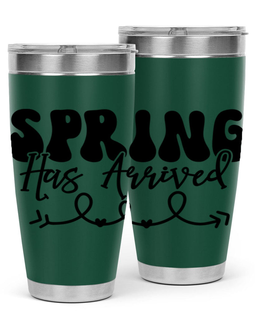 Spring Has Arrived430#- spring- Tumbler