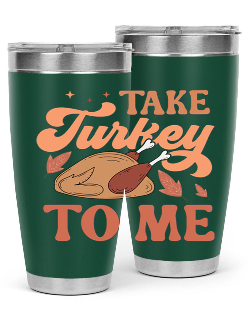 Take Turkey To Me 594#- fall- Tumbler
