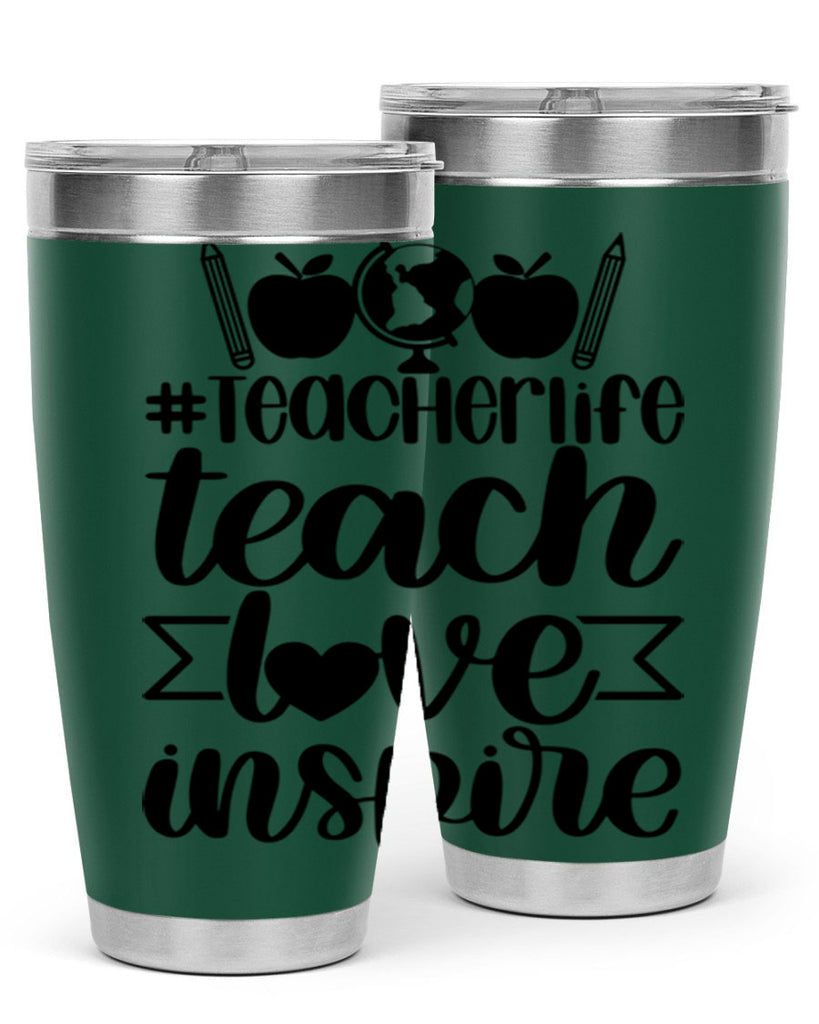 Teacher Life Teach Love Inspire Style 51#- teacher- tumbler