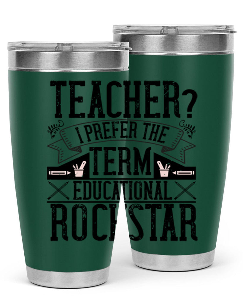 Teacherprefer the term educational rock star Style 13#- teacher- tumbler