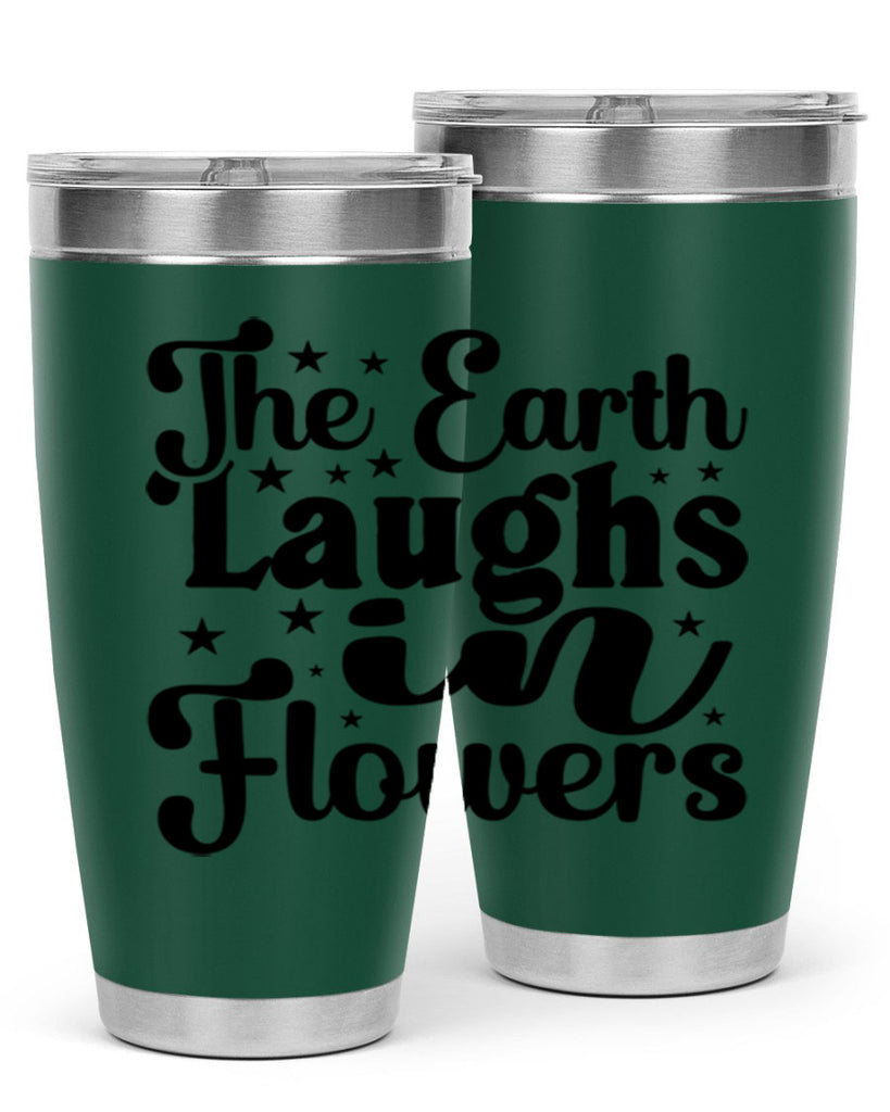 The Earth Laughs In Flowers 537#- spring- Tumbler