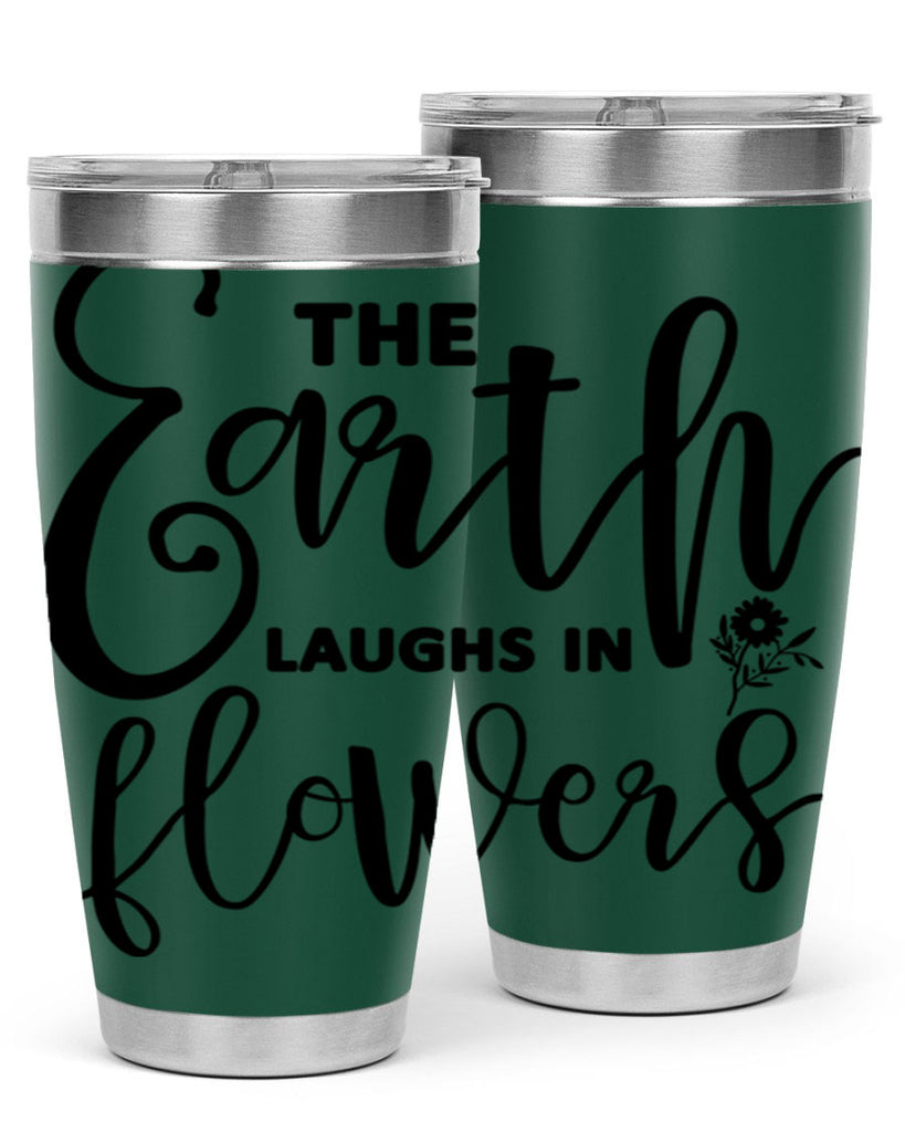 The Earth Laughs in Flowers541#- spring- Tumbler
