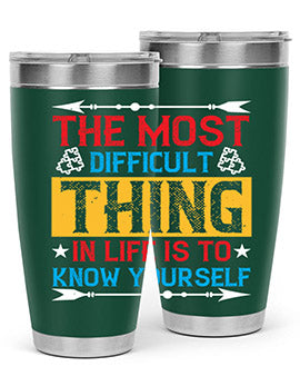 The most difficult thing in life is to know yourself Style 18#- self awareness- Tumbler