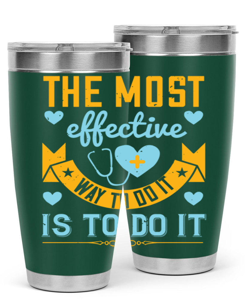 The most effective way to do it is to do it Style 258#- nurse- tumbler