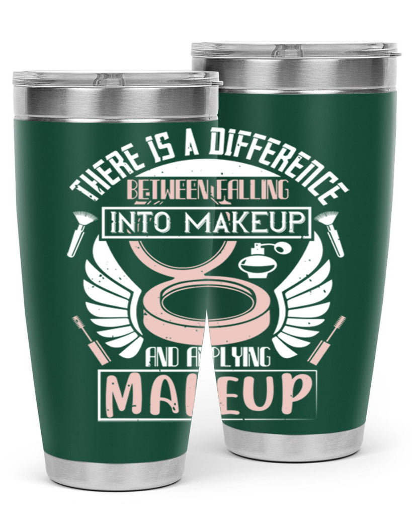 There is a difference between falling into makeup and applying makeup Style 178#- make up- Tumbler