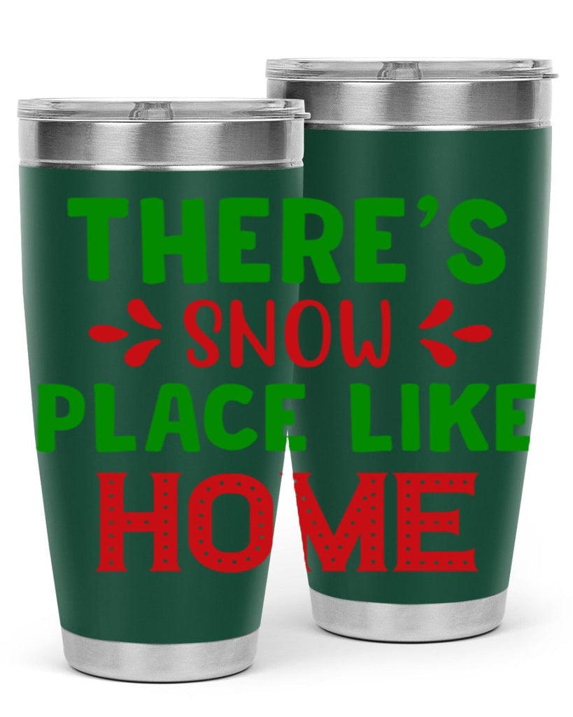 Theres Snow Place Like Home 407#- winter- Tumbler
