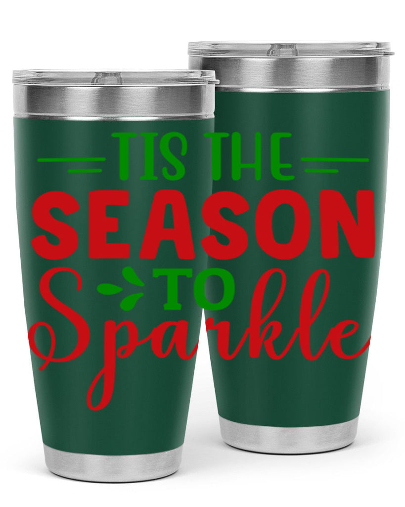 Tis the Season to Sparkle 420#- winter- Tumbler