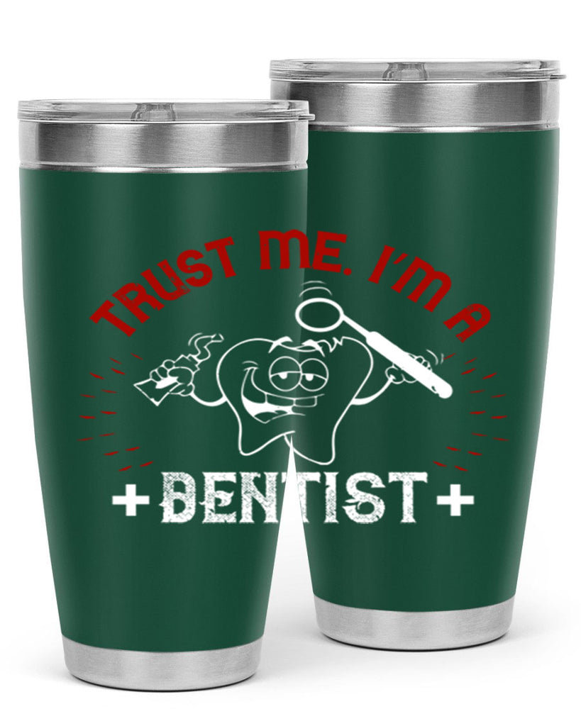 Trust me im dentist Style 10#- dentist- tumbler
