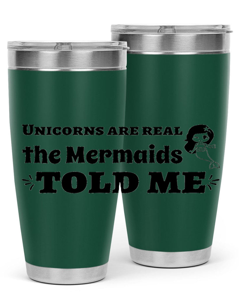 Unicorns are real the Mermaids 663#- mermaid- Tumbler