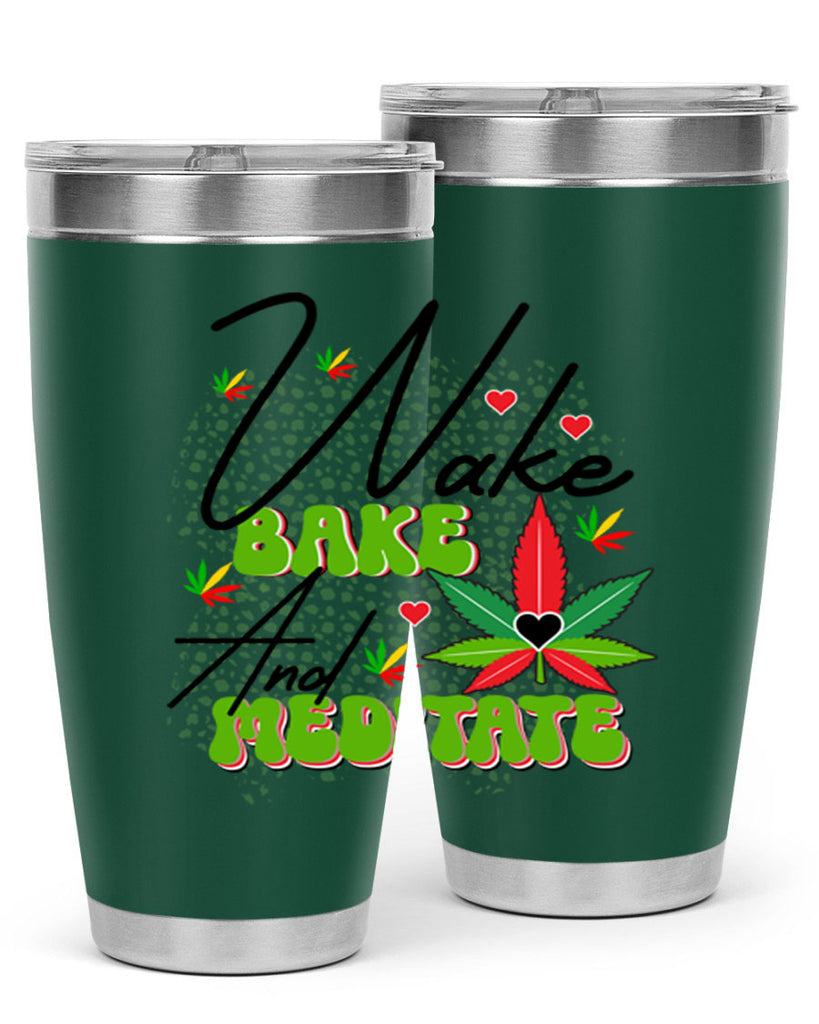 Wake Bake and Meditate 275#- marijuana- Tumbler