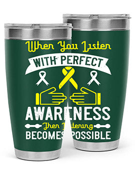 When you listen with perfect awareness then listening becomes possible Style 7#- self awareness- Tumbler