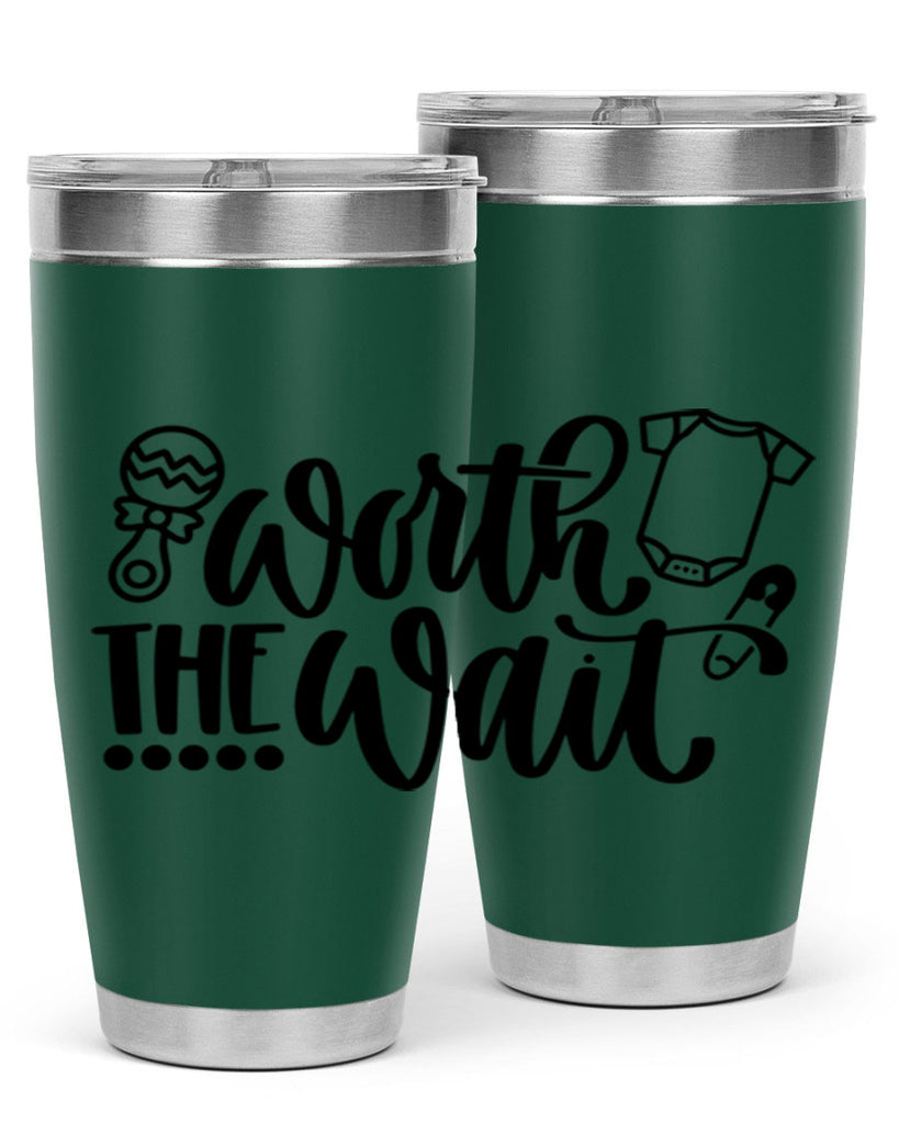 Worth The Wait Style 12#- baby- tumbler