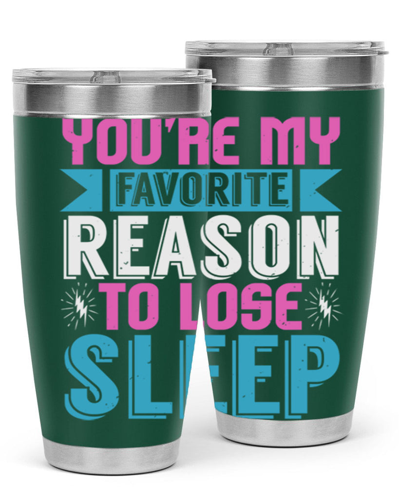 Youre my favorite season to lose sleep Style 156#- baby- tumbler