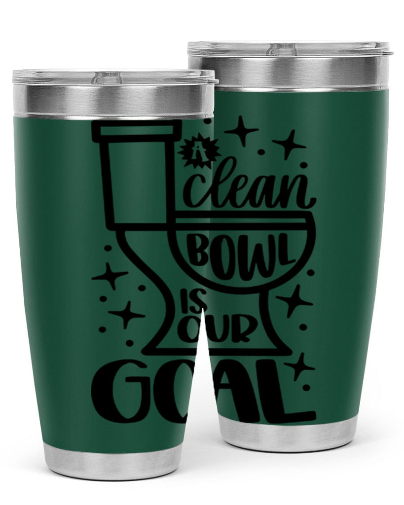 a clean bowl is our goal 49#- bathroom- Tumbler