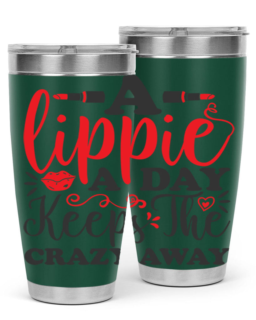 a lippie a day keeps the crazyaway Style 166#- make up- Tumbler