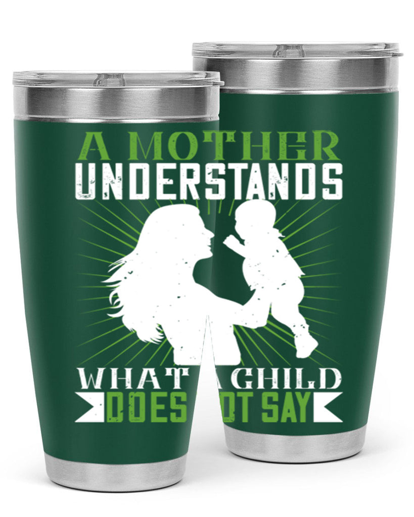 a mother understands what a child does not say 39#- Parents Day- Tumbler