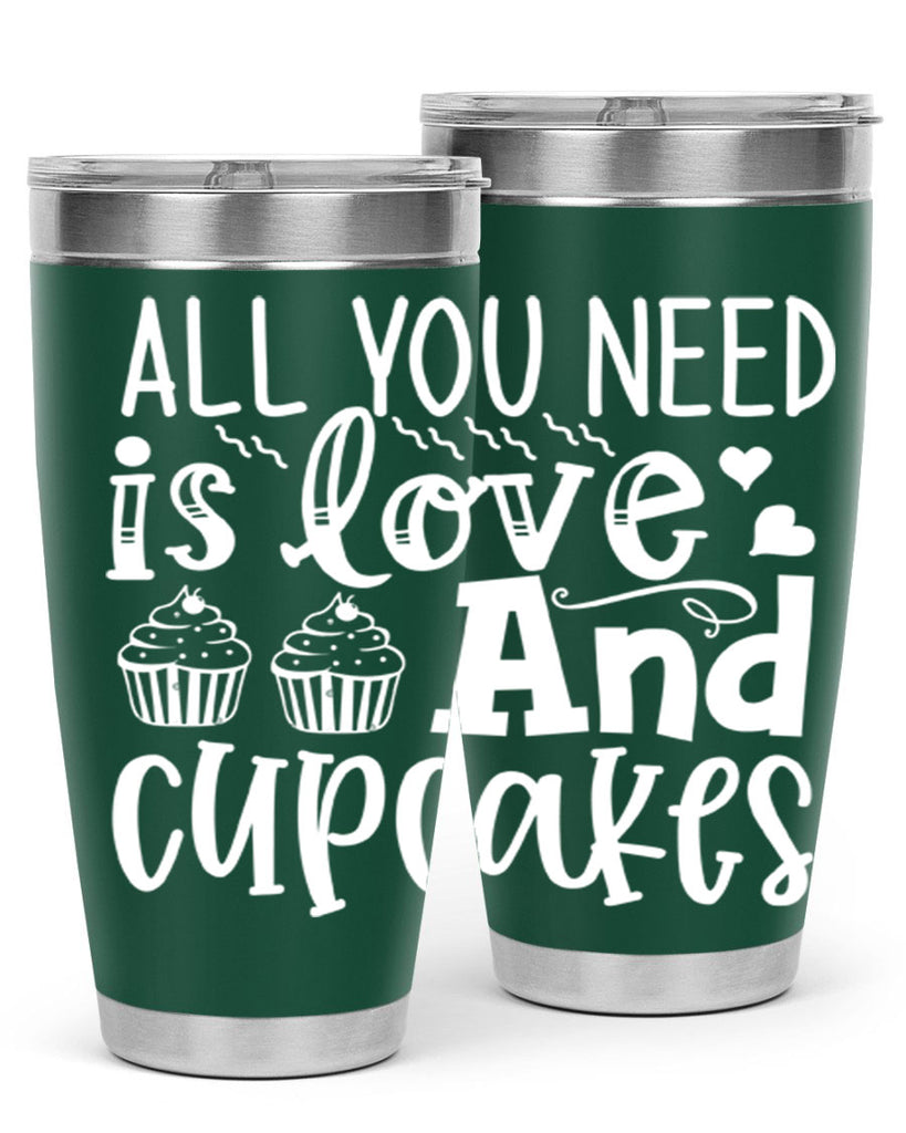 all you need is love and cupcakes 62#- kitchen- Tumbler