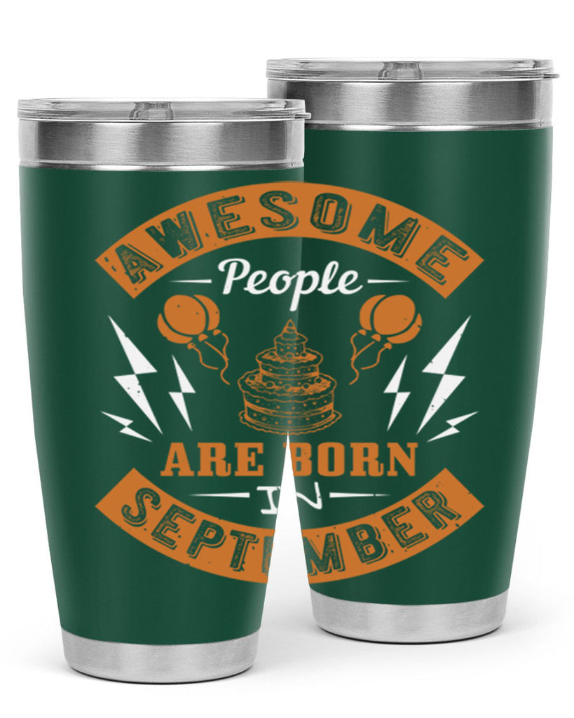 awesome people are born in September Style 17#- birthday- tumbler