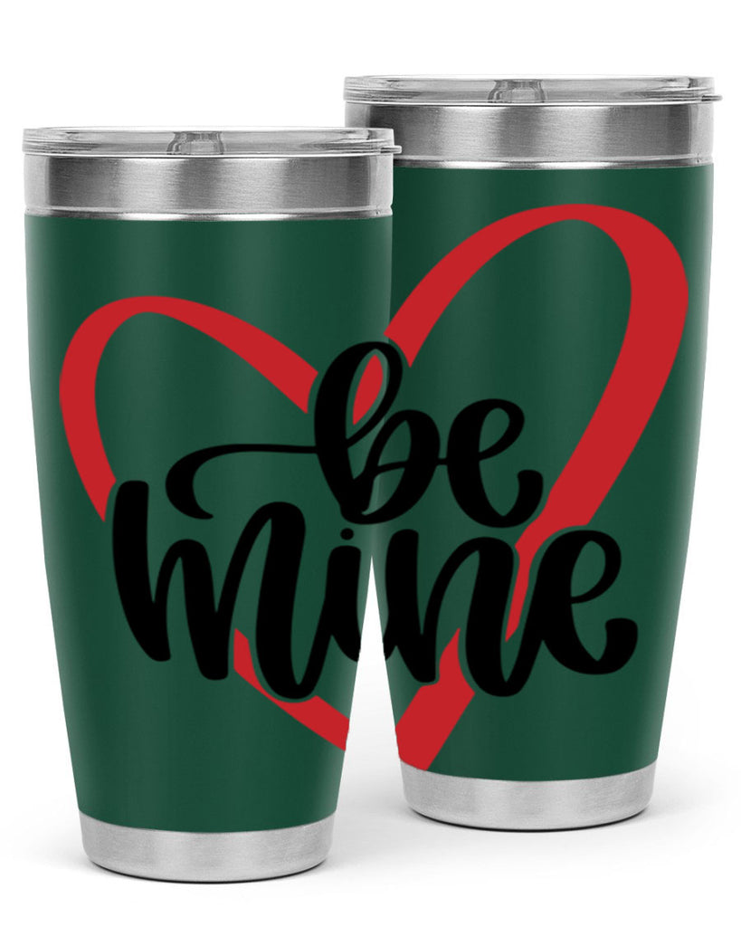 be mine 29#- valentines day- Tumbler
