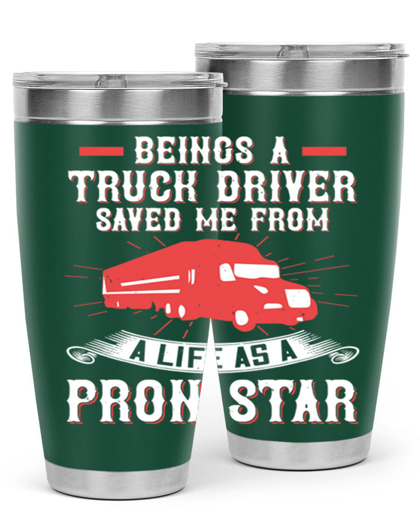 beings a truck driver saved me from a life as a pron star Style 17#- truck driver- tumbler