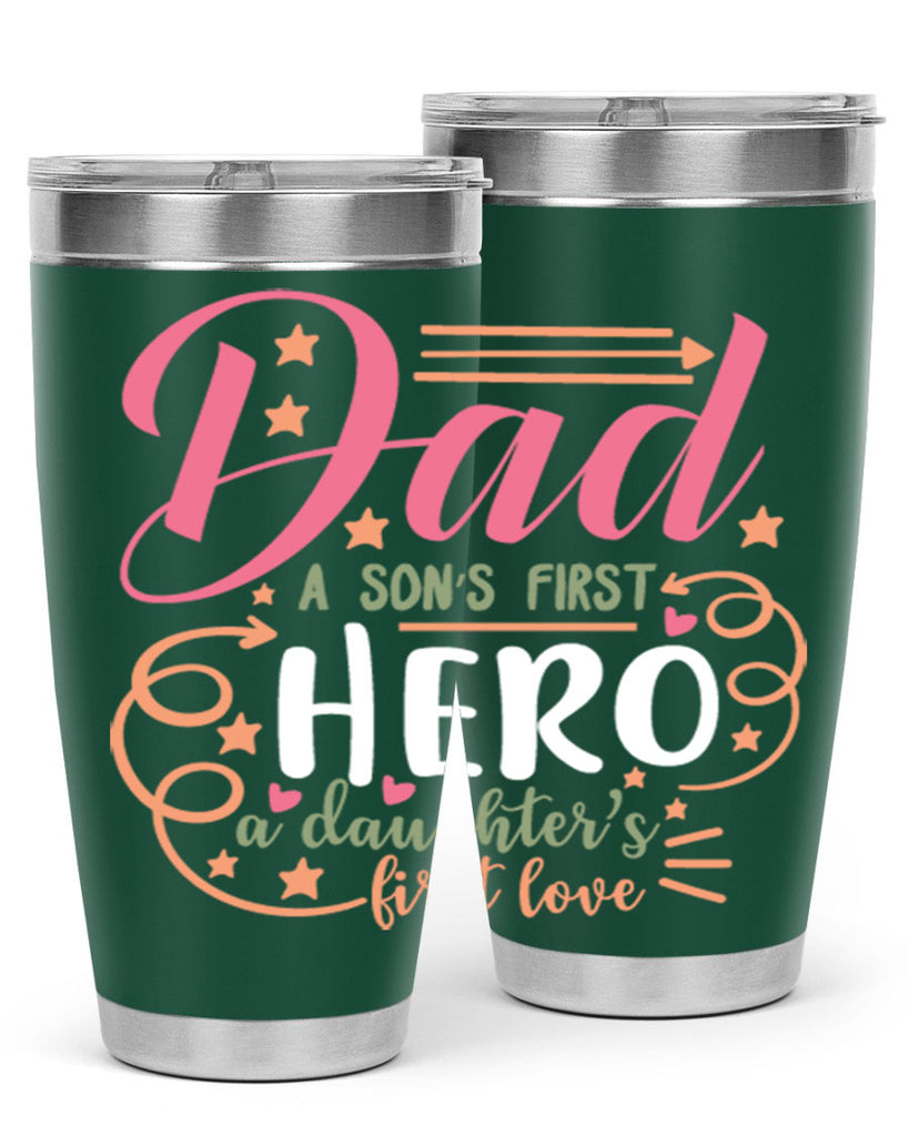 dad a son’s first hero a daughters first love 95#- fathers day- Tumbler