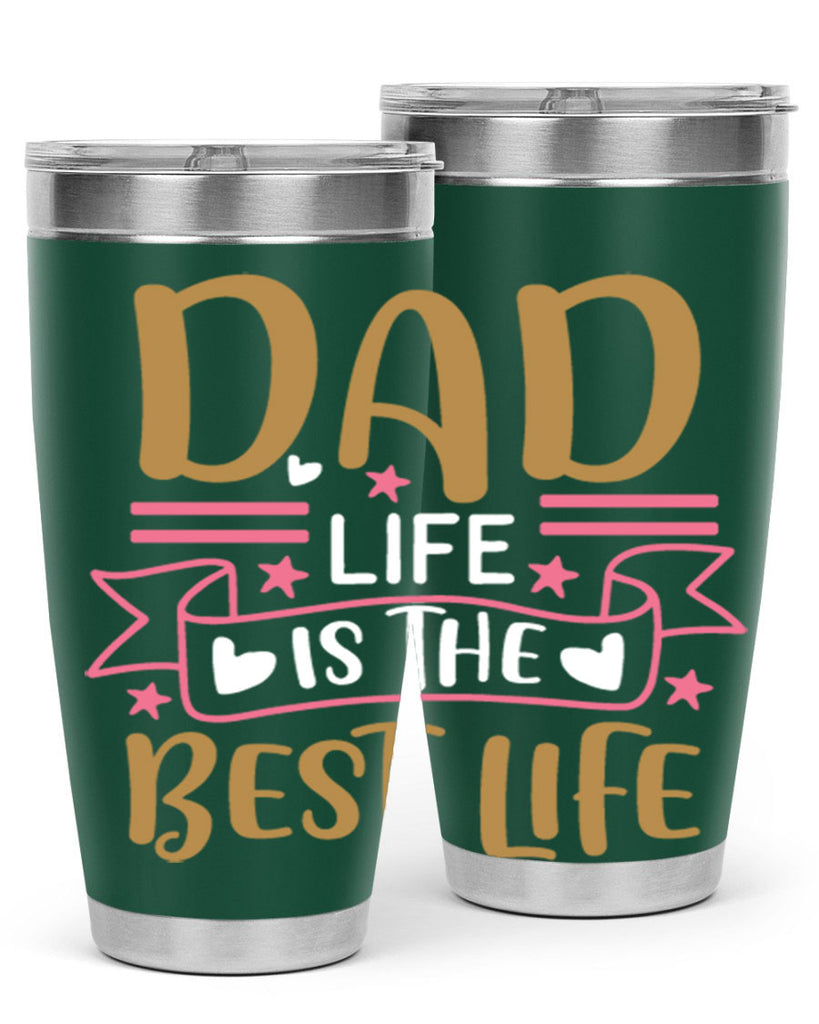 dad life is the best life 104#- fathers day- Tumbler