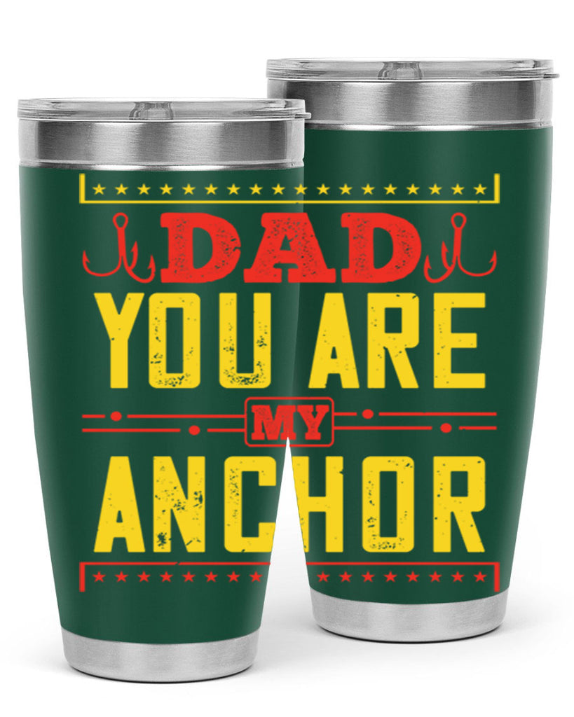 dad you are my anchor 256#- fathers day- Tumbler