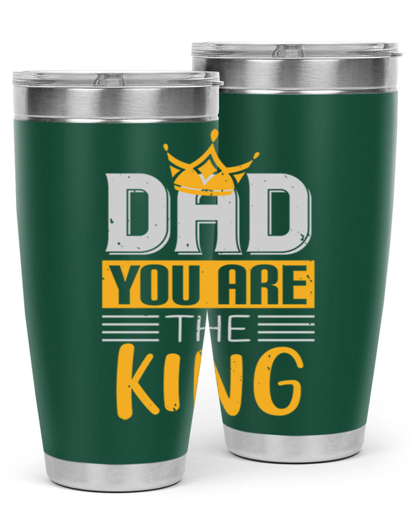 dad you are the king 237#- fathers day- Tumbler