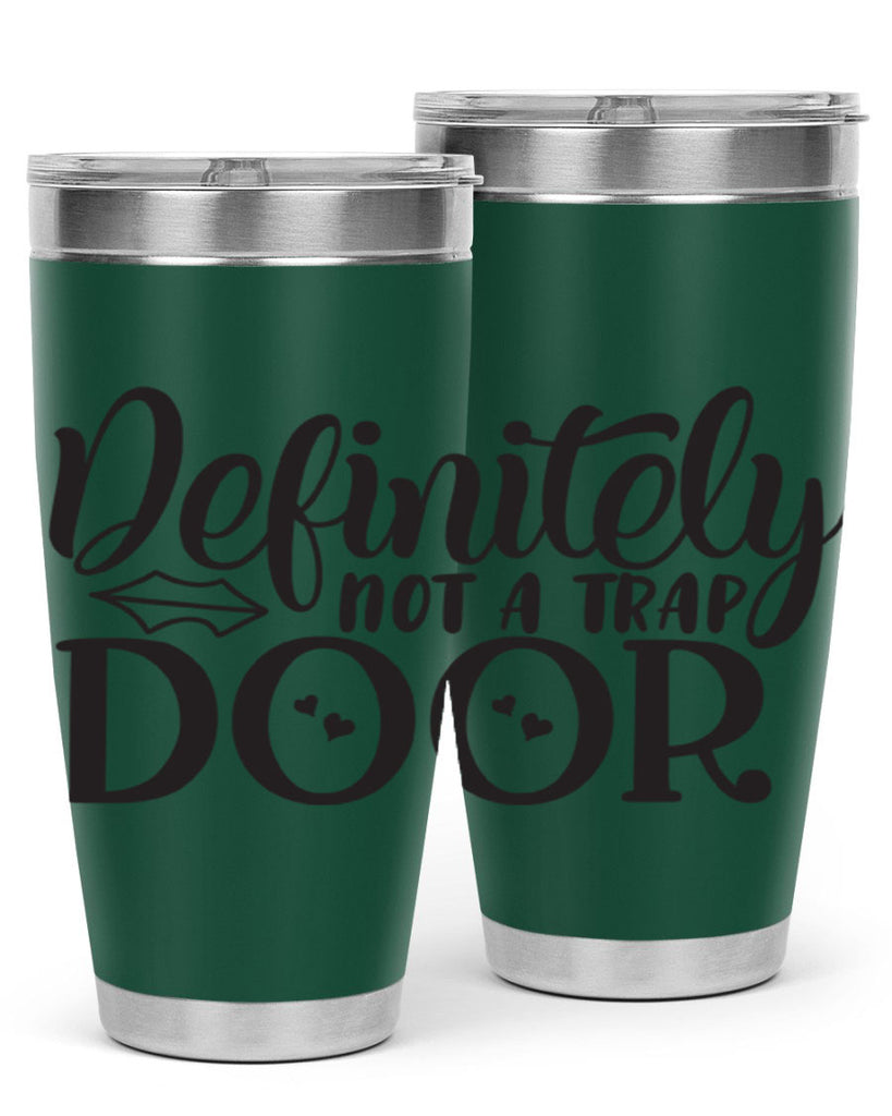 definitely not a trap door 78#- home- Tumbler