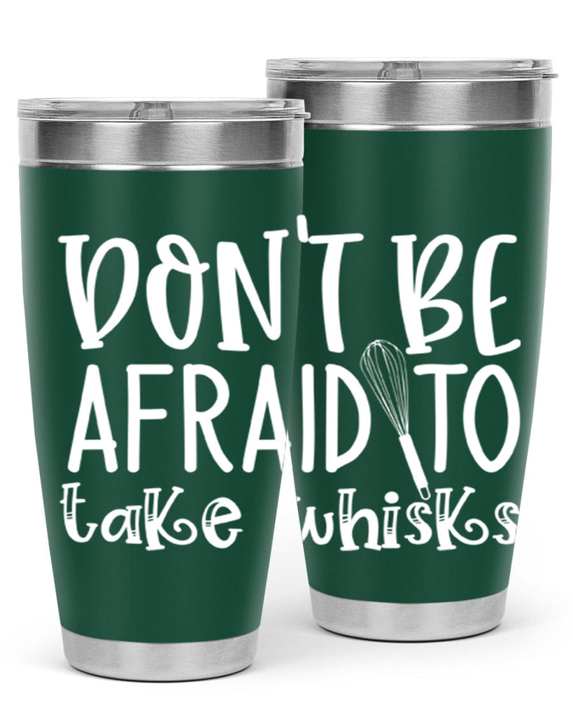 dont be afraid to take whisks 41#- kitchen- Tumbler