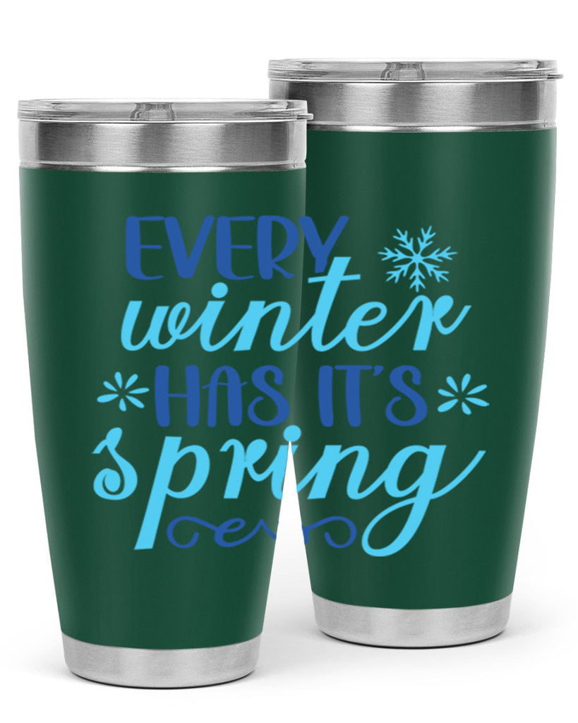 every winter has its spring 100#- winter- Tumbler