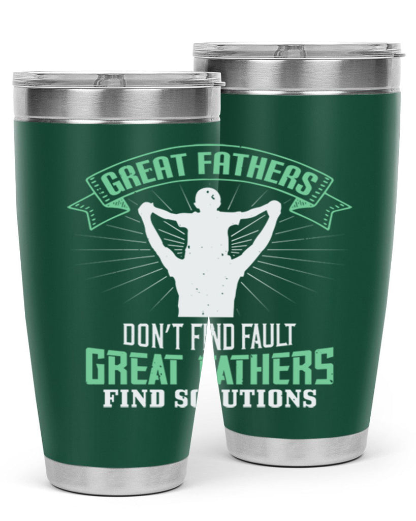 great fathers don’t find fault 218#- fathers day- Tumbler
