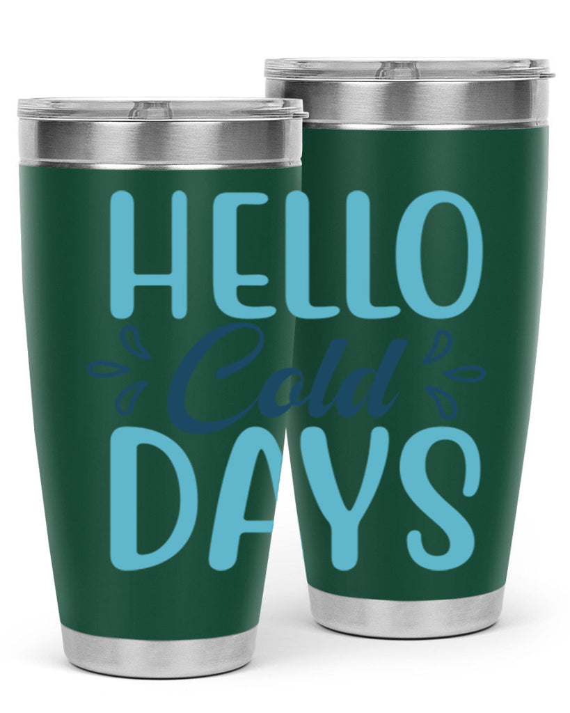 hello cold days 144#- winter- Tumbler