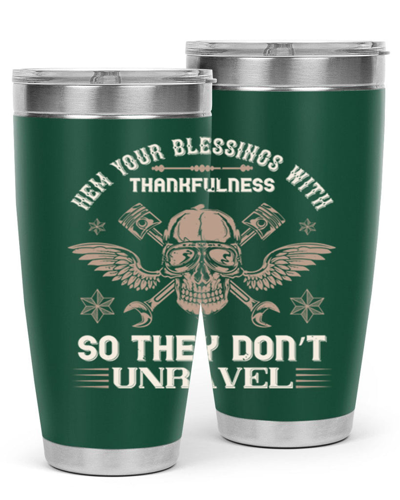 hem your blessings with thankfulness so they don’t unravel 34#- thanksgiving- Tumbler