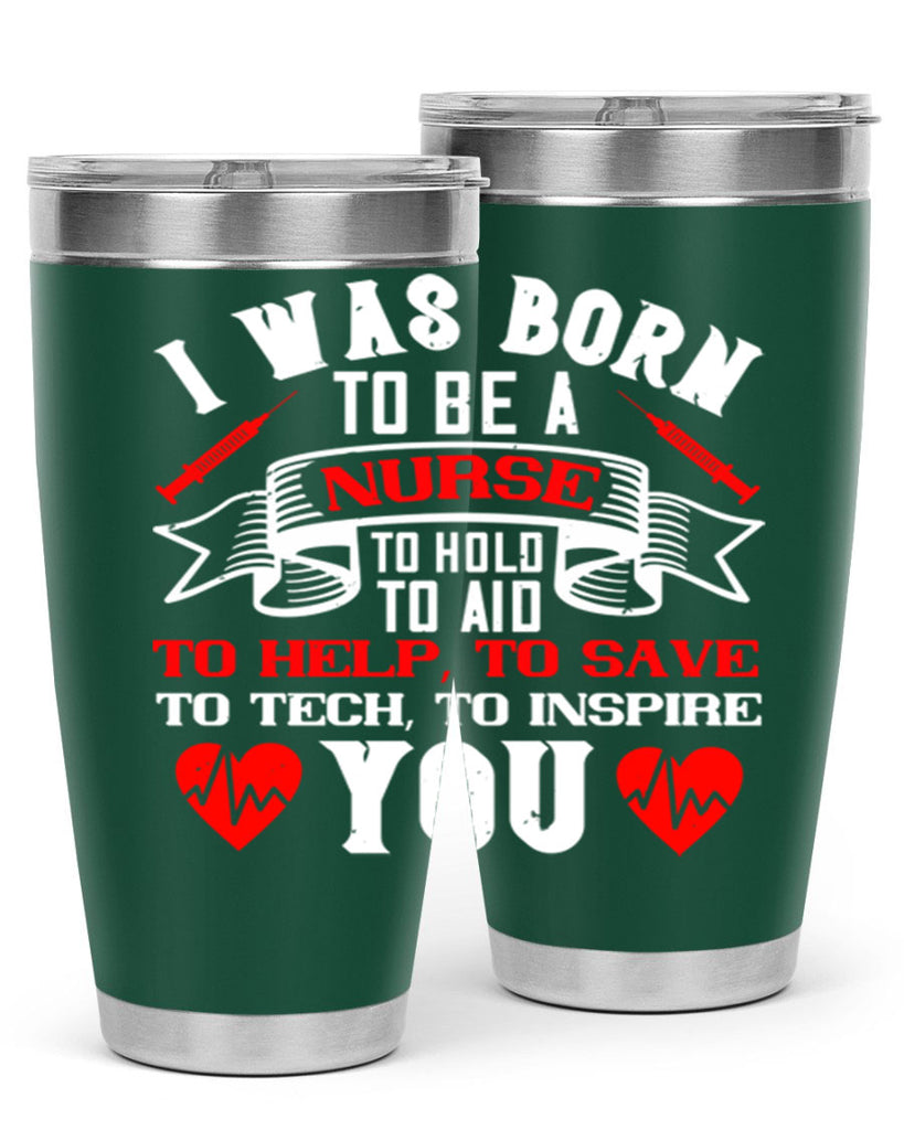 i was born to be a Style 314#- nurse- tumbler