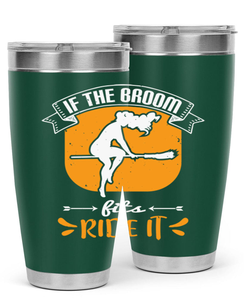 if the broom fits ride it 146#- halloween- Tumbler