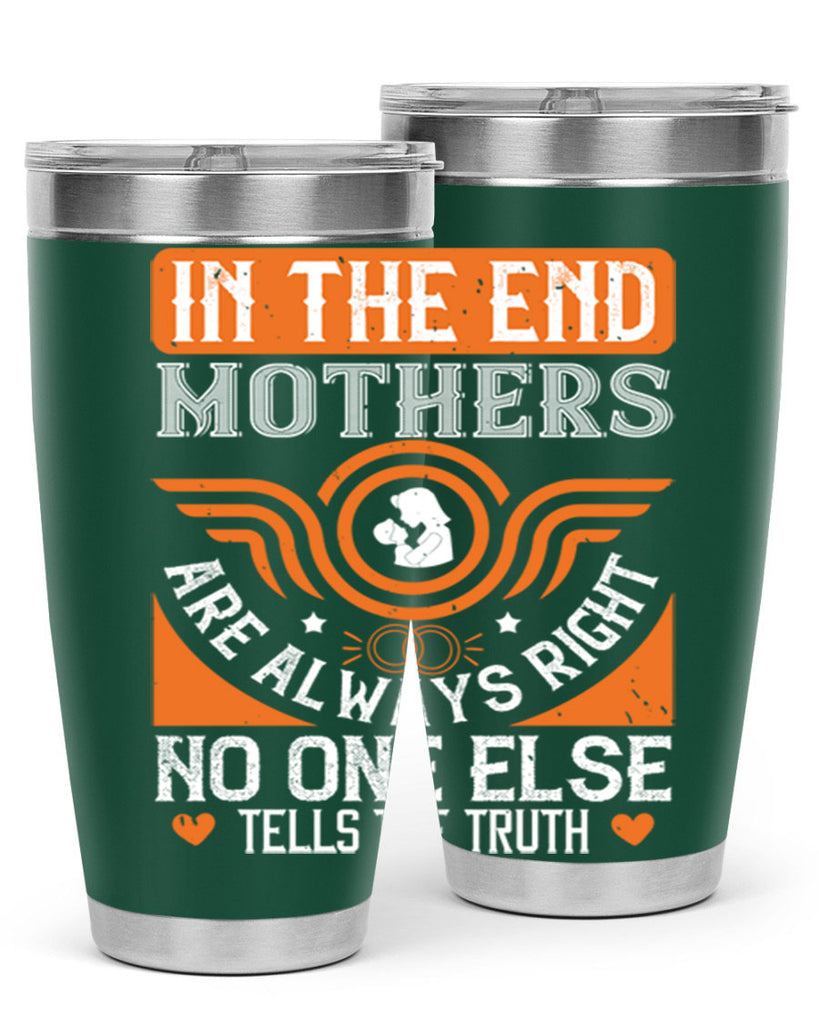 in the end mothers 75#- mothers day- Tumbler