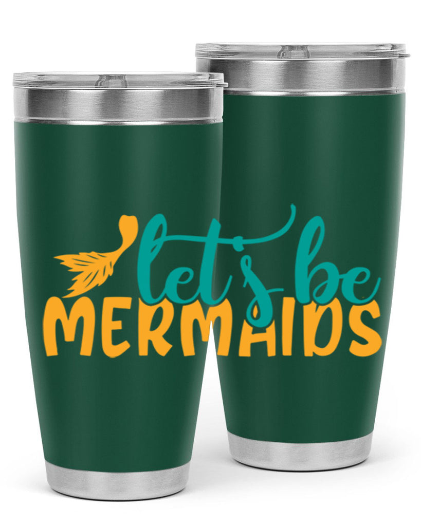lets be mermaids Style 94#- summer- Tumbler