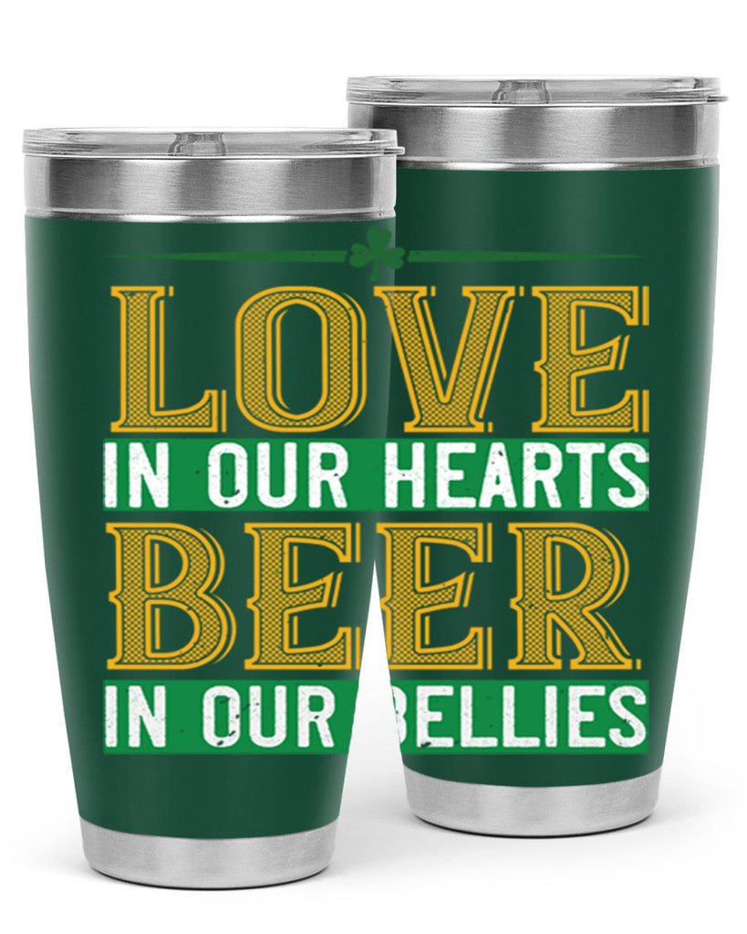 love in our hearts beer in our bellies Style 120#- St Patricks Day- Tumbler