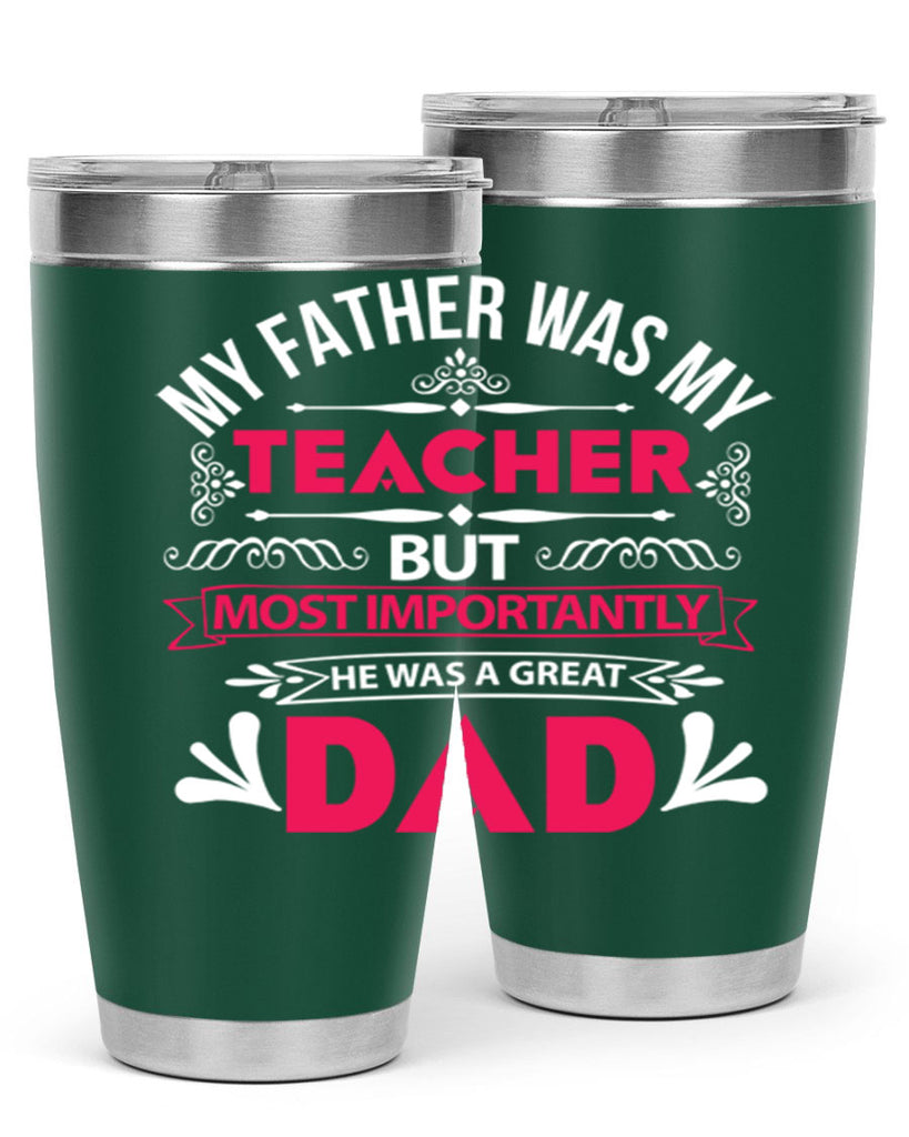 my father was my 251#- fathers day- Tumbler