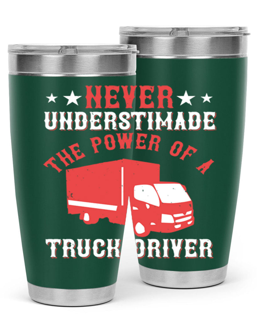 never understimade the power of a truck driver Style 27#- truck driver- tumbler
