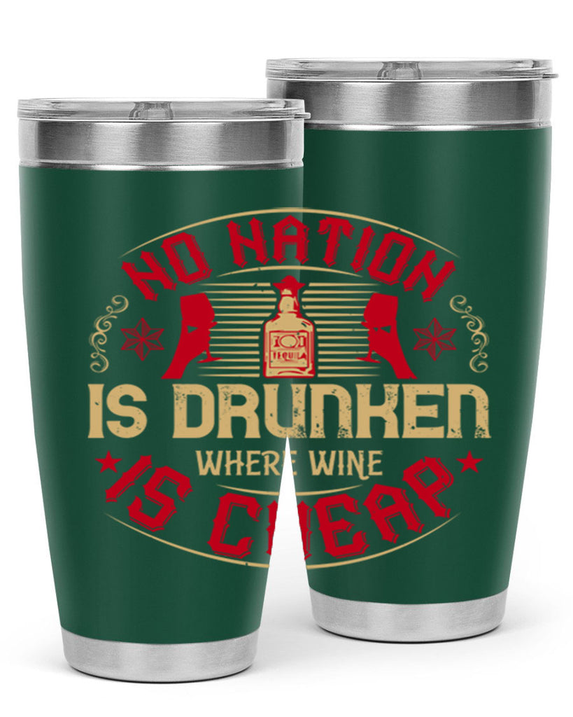 no nation is drunken where wine is cheap 32#- drinking- Tumbler