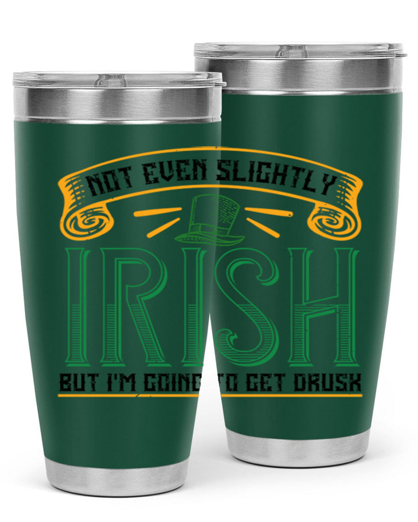 not even slightly irish but i’m going to get drusk Style 110#- St Patricks Day- Tumbler